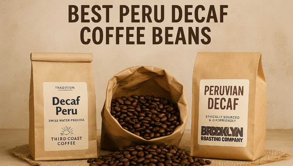 Best Peru Decaf Coffee Beans